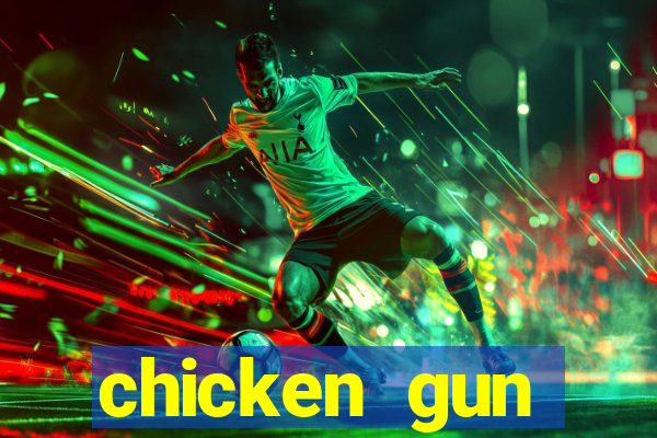 chicken gun dinheiro infinito